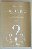 ION DUMITRU , UN DESTIN INTRE DESTINE , EXILUL CA UNICA SPERANTA ?! , VOLUMUL XXII , APARUTA 2024