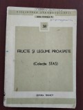 Fructe și legume proaspete - colecție STAS - nr. 38 - Editura Tehnică 1977, Alta editura
