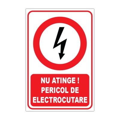 Indicator de interzicere &amp;bdquo;Nu atinge! Pericol de electrocutare&amp;rdquo; foto