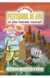 Pestisorul de aur si alte basme rusesti - A.s. Puskin