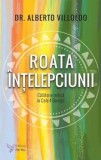 Cumpara ieftin Roata intelepciunii. Calatorie mitica in cele 4 directii/Alberto Villoldo