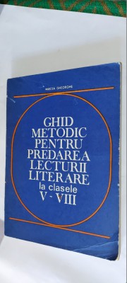 GHID METODIC PENTRU PREDAREA LECTURII LITERARE LA CLASELE V-VIII-MIRCEA GHEORGHE foto