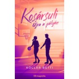 Kos&aacute;rsuli - &Uacute;jra a p&aacute;ly&aacute;n - Koll&aacute;r Betti