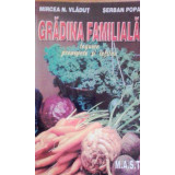 Mircea N. Vladut - Gradina familiala, legume si fructe (2002)