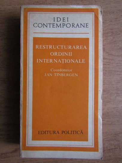 Jan Tinbergen - Restructurarea ordinii internationale