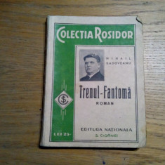 TRENUL-FANTOMA - Mihail Sadoveanu - Editura Nationala - Rosidor, 1934,159 p.
