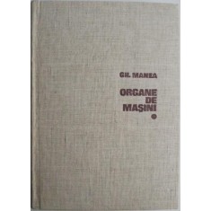 Organe de masini, vol. I &ndash; Gheorghe Manea