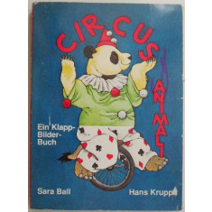 Circus Animali Ein Klapp-Bilderbuch mit Versen von Hans Kruppa &ndash; Sara Ball