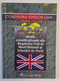 ACTELE CONSTITUTIONALE ALE REGATULUI UNIT AL MARII BRITANII SI IRLANDEI DE NORD , note de ELENA SIMINA TANASESCU si NICOLAE PAVEL , 2003 , PREZINTA SU
