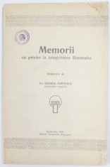 MEMORII CU PRIVIRE LA INTEGRITATEA BANATULUI , redactate de Dr. GEORGE POPOVICIU , 1929 , PREZINTA INSCRIS PE PAGINA DE TITLU *