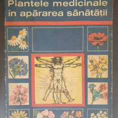 Plantele medicinale in apararea sanatatii, C Constantinescu, editia VI, 1978