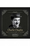 Ziua in care m-am iubit cu adevarat - Charlie Chaplin