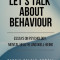 Let&#039;s Talk About Behaviour: Essays on Psychology, Mental Health, and Well-being