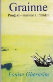 AS - LOUISE GHERASIM - GRAINNE PRINTESA -MARINAR A IRLANDEI
