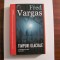 AF - Fred VARGAS &quot;Timpuri Glaciale&quot; / Necitita