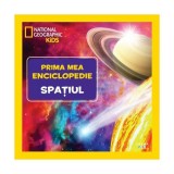 Spațiul. Prima mea enciclopedie. National Geographic - Hardcover - *** - Litera mică