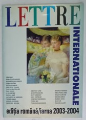 LETTRE INTERNATIONAL , EDITIE IN LIMBA ROMANA , IARNA , 2003-2004 foto