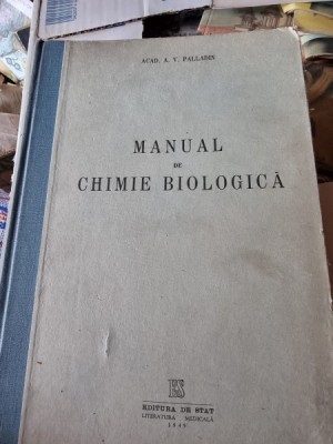 MANUAL DE CHIMIE BIOLOGICA - A.V. PALLADIN foto