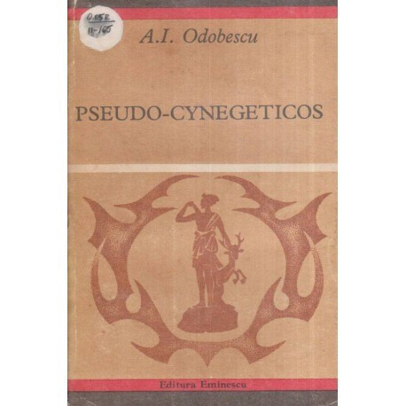 Alexandru Odobescu - Pseudo-Cynegeticos - 119080