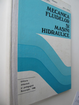 Mecanica fluidelor si masini hidraulice - Dan Ionescu ,.... foto
