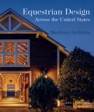 Equestrian Design Across the United States: Blackburn Architects