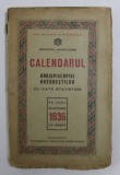 CALENDARUL ARHIEPISCOPIEI BUCURESTILOR CU DATE STATISTICE PE ANUL MANTUIRII 1936