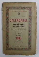 CALENDARUL ARHIEPISCOPIEI BUCURESTILOR CU DATE STATISTICE PE ANUL MANTUIRII 1936