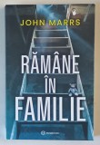 RAMANE IN FAMILIE , roman de JOHN MARRS , 2024