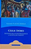 Cumpara ieftin Căile inimii: &icirc;nvățătura duhovnicească a Sfinților Părinți - 2020 - Placide Deseille (@T5)