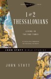 1 &amp; 2 Thessalonians: Living in the End Times