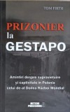 PRIZONIER LA GESTAPO-TOM FIRTH