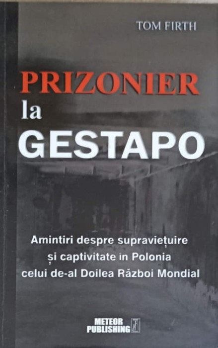 PRIZONIER LA GESTAPO-TOM FIRTH-186724