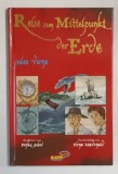 REISE ZUM MITTELPUNKT DER ERDE ( CALATORIE SPRE CENTRUL PAMANTULUI ) von JULES VERNE , illustriert von PENKO GELEV , TEXT IN LIMBA GERMANA , BENZI D