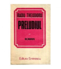 Radu Theodoru - Preludiul - Biografia de razboi lll - 115447