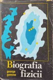 Biografia Fizicii, George Gamow, Editura Stiintifica 1970, Romana, Hardcover, 388 Pagini