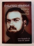 VALERIU ANANIA - ICOANE DE INCEPUT - ESEU BIOGRAFIC de IOAN ST. LAZAR , 2013