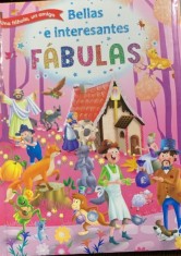 Bellas e interesantes fabulas (Fabule frumoase si interesante -carte in spaniola)