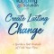 Tapping Solution to Create Lasting Change: A Guide to Get Unstuck and Find Your Flow