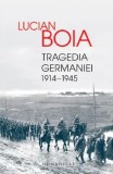 Cumpara ieftin Tragedia Germaniei. 1914-1945/Lucian Boia