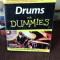 DRUMS FOR DUMMIES,(INITIERE IN STUDIULTOBELORI,IN LIMBA ENGLEZA,CU CD-SCOTT SPECK,EVELYN CISNEROS,2006