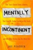 Mentally incontinent - Joe Peacock