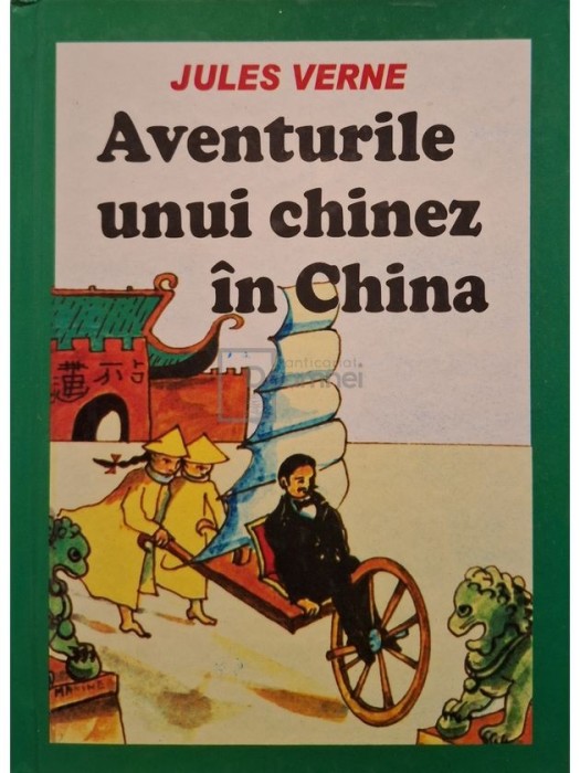 Jules Verne - Aventurile unui chinez in China (Editia: 2005)