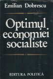 Optimul Economiei Socialiste Emilian Dobrescu Carte Politica 1976 477 Pagini Stare Buna Editie Veche Cititori