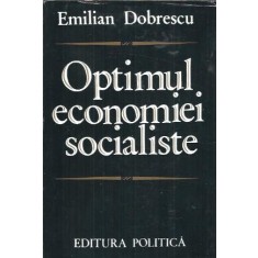 Optimul economiei socialiste - Emilian Dobrescu