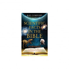 Scientific Facts in the Bible: 100 Reasons to Believe the Bible is Supernatural in Origin