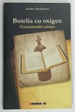 BUTELIA CU OXIGEN , CONSEMNARI CRITICE de ANDREI MOLDOVAN , 2010