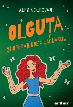 Olguta Si Operatiunea Jaguarul, Alex Moldovan - Editura Art