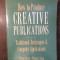 How to Produce Creative Publications - Thomas Bivins, William E. Ryan