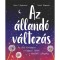 Az &aacute;lland&oacute; v&aacute;ltoz&aacute;s - Az &eacute;let k&ouml;rforg&aacute;sa a r&uuml;gyező f&aacute;kt&oacute;l a t&uuml;nd&ouml;klő csillagokig - Anna Claybourne