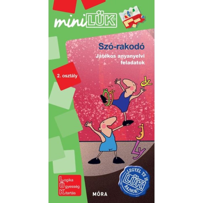 Sz&oacute;-rakod&oacute; - LDI 567 - J&aacute;t&eacute;kos anyanyelvi feladatok - 2. oszt&aacute;ly - MiniL&Uuml;K - Borb&eacute;ly Borb&aacute;la